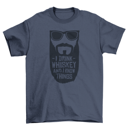 I Drink Whiskey t-shirt