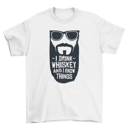 I Drink Whiskey t-shirt